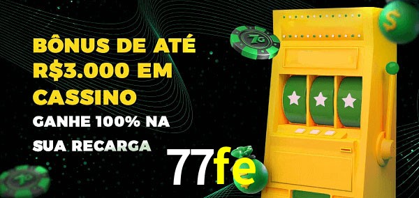 77fe melhor bônus de depósito